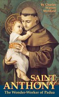 St. Anthony, the Wonder-Worker of Padua