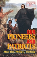 Our Pioneers & Patriots - Answer Key