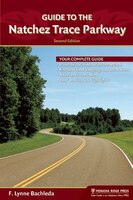 Guide To The Natchez Trace Parkway