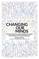 Changing Our Minds: Psychedelic Sacraments and the New 