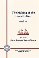 The Making Of The Constitution.