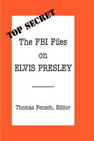 The Fbi Files On Elvis Presley