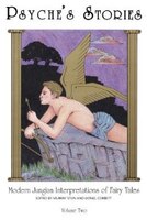 Psyches Stories:  Modern Jungian Interpretations Of Fairy Tales: Modern Jungian Interpretations Of Fairy Tales