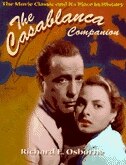The Casablanca Companion:  The Movie Classic And Its Place In History