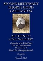 Second Lieutenant George Dodd Carrington Authentic Civil War Diary Companion To The United States Civil War Center Endorsed Histor
