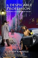 Despicable Profession: Book Two Of The American Spy Trilogy: Book Two Of The American Spy Trilogy
