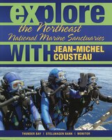 Explore The Northeast National Marine Sanctuaries With Jean-michel Cousteau