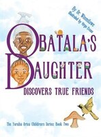 Obatala&apos;s Daughter Discovers True Friends