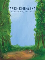 Dance Rehearsal:  Karen Kilimnik&apos;s World Of Ballet And Theatre