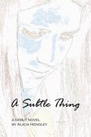 A Subtle Thing