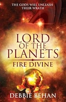 Fire Divine: Lord Of The Planets