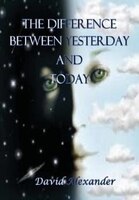 The Difference Between Yesterday And Today
