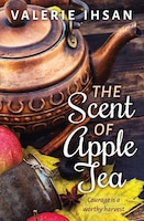 The Scent of Apple Tea