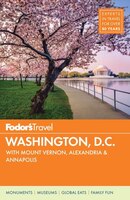 Fodor&apos;s Washington, D.c.: With Mount Vernon, Alexandria