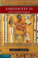 Amenhotep Iii: Egypts Radiant Pharaoh