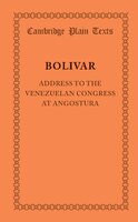 Address To The Venezuelan Congress At Angostura: February 15, 1819
