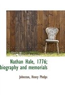 Nathan Hale, 1776; biography and memorials