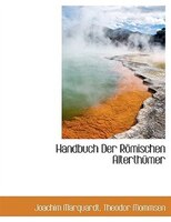 Handbuch Der Römischen Alterthümer