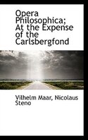 Opera Philosophica; At The Expense Of The Carlsbergfond