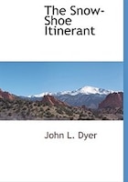 The Snow-shoe Itinerant