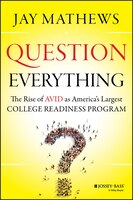 Question Everything: The Rise Of Avid As Americas Largest College Readiness Program