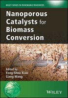 Nanoporous Catalysts for Biomass Conversion Nanoporous Catalysts for Biomass Conversion
