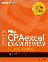 Wiley CPAexcel Exam Review April 2017 Study Guide: 