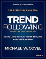 Trend Following: How to Make a Fortune in Bull, Bear and 