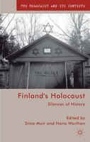 Finland&apos;s Holocaust: Silences Of History