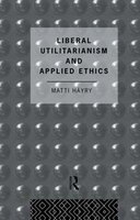 Liberal Utilitarianism And Applied Ethics