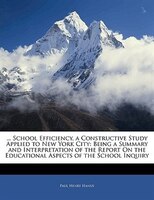 ... School Efficiency, A Constructive Study Applied To New 