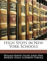 High Spots In New York Schools