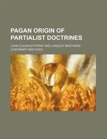 Pagan Origin Of Partialist Doctrines
