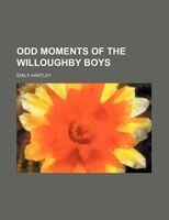 Odd Moments Of The Willoughby Boys