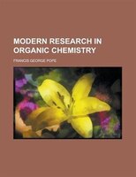 Modern Research In Organic Chemistry