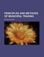 Principles And Methods Of Municipal Trading
