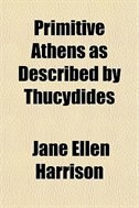 Primitive Athens As Described By Thucydides