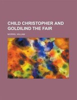 Child Christopher And Goldilind The Fair
