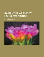 Samantha At The St. Louis Exposition