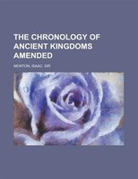 The Chronology Of Ancient Kingdoms Amended