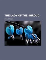 The Lady Of The Shroud