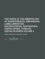Text-book Of The Embryology Of Invertebrates Volume 4