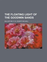 The Floating Light Of The Goodwin Sands