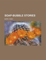 Soap-bubble Stories