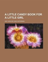 A Little Candy Book For A Little Girl