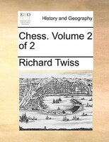 Chess.  Volume 2 Of 2