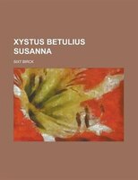 Xystus Betulius Susanna