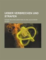 Ueber Verbrechen Und Strafen