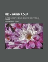 Mein Hund Rolf; Ein Rechnender Und Buchstabierender Airedale-terrier