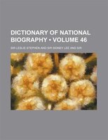 Dictionary Of National Biography (volume 46 )